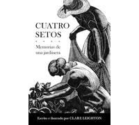 Cuatro setos: Memorias de una jardinera