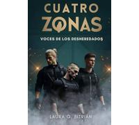 Cuatro Zonas: Voces de los desheredados
