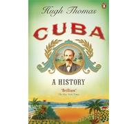 Cuba: A History by Thomas, Hugh (2010)