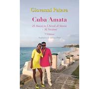 Cuba amata. 25 amori in 5 secoli si storia + 50 nazioni