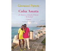 Cuba amata. 25 amori in 5 secoli si storia + 50 nazioni - [Pubblisfera]