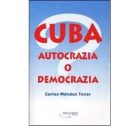 Cuba. Autocrazia o democrazia?