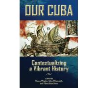 Cuba: Contextualizing a Vibrant History