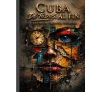 CUBA DE TODOS, AL FIN
