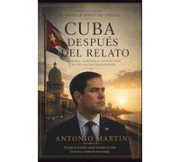 Cuba después del relato: Memoria, diáspora y continuidad de una nación fragmentada