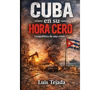 Cuba en su hora cero: Geopolítica de una crisis