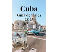 Cuba Guía de viajes 2025
