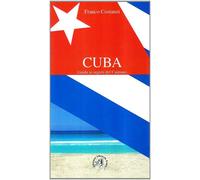 Cuba. Guida ai segreti del caimano - Costanzi Franco