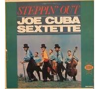 CUBA, JOE -SEXTET- - STEPPIN' OUT