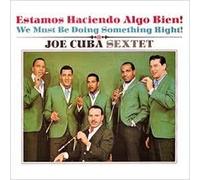 Cuba,Joe Sextet - We Must Be Doing Something Rig
