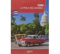 CUBA, la perle des Caraïbes