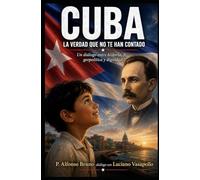 Cuba - La verdad que no les han contado