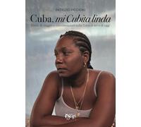 Cuba, «mi Cubita linda». Diario di viaggio e considerazioni sulla Cuba di ieri e di oggi