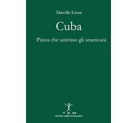 Cuba. Prima che arrivino gli americani