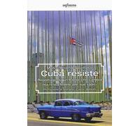 Cuba resiste. Reportage da un Paese che cambia ma resta fedele alle sue radici