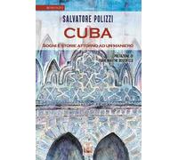 Cuba. Sogni e storie attorno ad un maniero