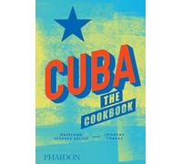 Cuba: The Cookbook by Vazquez Galvez, Madelaine