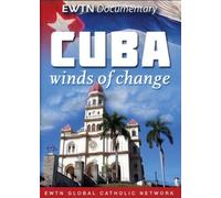 CUBA: THE WINDS OF CHANGE* AN EWTN 1-DISC DVD