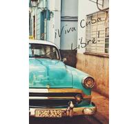 Cuba Themed Journal: Travel Writing, Viva Cuba Libre Theme, Diary, Daydreaming, Notes, Vintage Vibe, Lined Pages