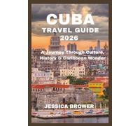CUBA TRAVEL GUIDE 2026