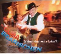 Cubaboarischen,die - Is Denn des Ned a Lebn?