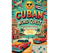 Cuban Word Quest: Explore the Island Through Words: Word Search with Easy to Read Print about Cuba, Cuban words and More | 6 x 9 inches, 89 pages ... Gift for Vacations, Holidays and Free Times|