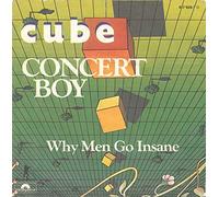 Cube - Concert Boy / When Men Go Insane