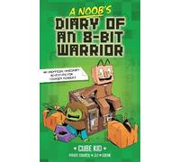 Cube Cube Kid A Noob's Diary of an 8-Bit Warrior (Copertina rigida)