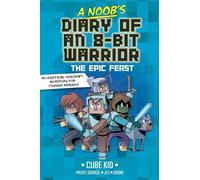 Cube Kid A Noob's Diary of an 8-Bit Warrior (Tascabile)
