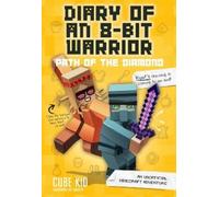 Cube Kid Diary of an 8-Bit Warrior: Path of the Diamond (Tascabile)