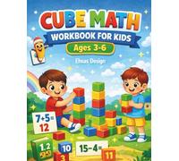 Cube Math Workbook for Kids Ages 3-6: Counting to 50, Addition & Subtraction to 20 with Fun Stack and Match Cubes