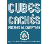 Cubes Cachés Puzzles de Comptage: Énigmes en 3D pour Stimuler la Logique, le Raisonnement Spatial et la Pensée Visuelle