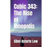 Cubic 343 : The Rise of Ionopolis