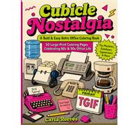Cubicle Nostalgia: A Bold & Easy Retro Office Coloring Book: 50 Large-Print Coloring Pages Celebrating 80s & 90s Office Life