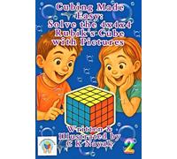 Cubing Made Easy: Solve the 4x4x4 Rubik's Cube using Pictures