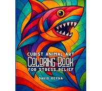 Cubist Animal Art Coloring Book: For Stress Relief