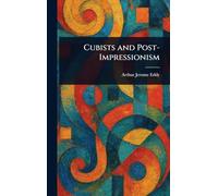 Cubists and Post-Impressionism