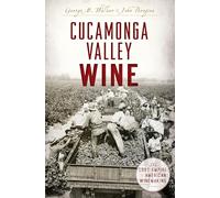 George M. Walker John Peragrine Cucamonga Valley Wine (Tascabile)