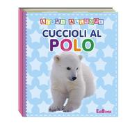 Cuccioli al polo. Ediz. illustrata