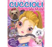 Cuccioli alla moda. Con adesivi. Ediz. a colori
