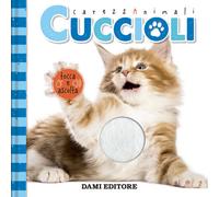 Cuccioli. CarezzAnimali tocca e ascolta. Ediz. a colori - Vezzani Serena