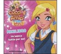 Cuccioli cerca amici. Nel regno di Pocketville. Minilibro. Un'amica tutta per me!