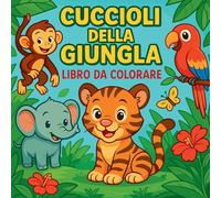 Cuccioli della Giungla - Libro da colorare