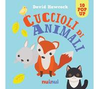 Cuccioli di animali. Libro pop up. Ediz. a colori