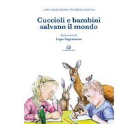Cuccioli e bambini salvano il mondo