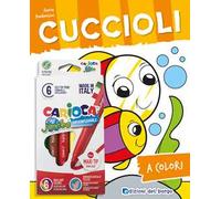 Cuccioli. Ediz. illustrata. Con 6 pennarelli Jumbo Carioca