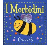 Cuccioli. I morbidini – Ediz. a colori