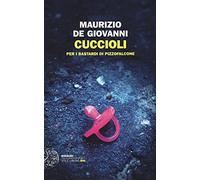 Cuccioli per i Bastardi di Pizzofalcone - de Giovanni Maurizio