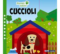 Cuccioli. Piccoli amici. Ediz. a colori. Con animaletto di legno. Con 6 card per giocare