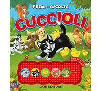 Cuccioli. Premi e ascolta. Ediz. a colori